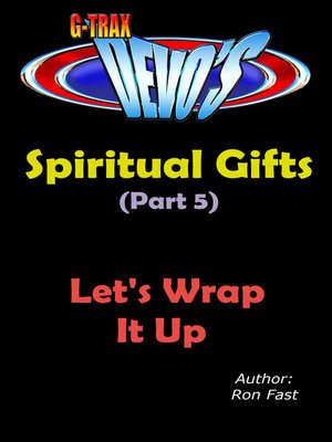 cover image of G-TRAX Devo's-Spiritual Gifts Part 5